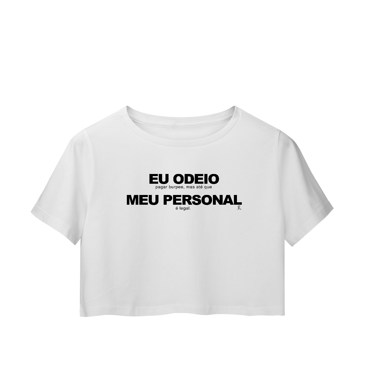 Cropped - Eu Odeio Meu Personal