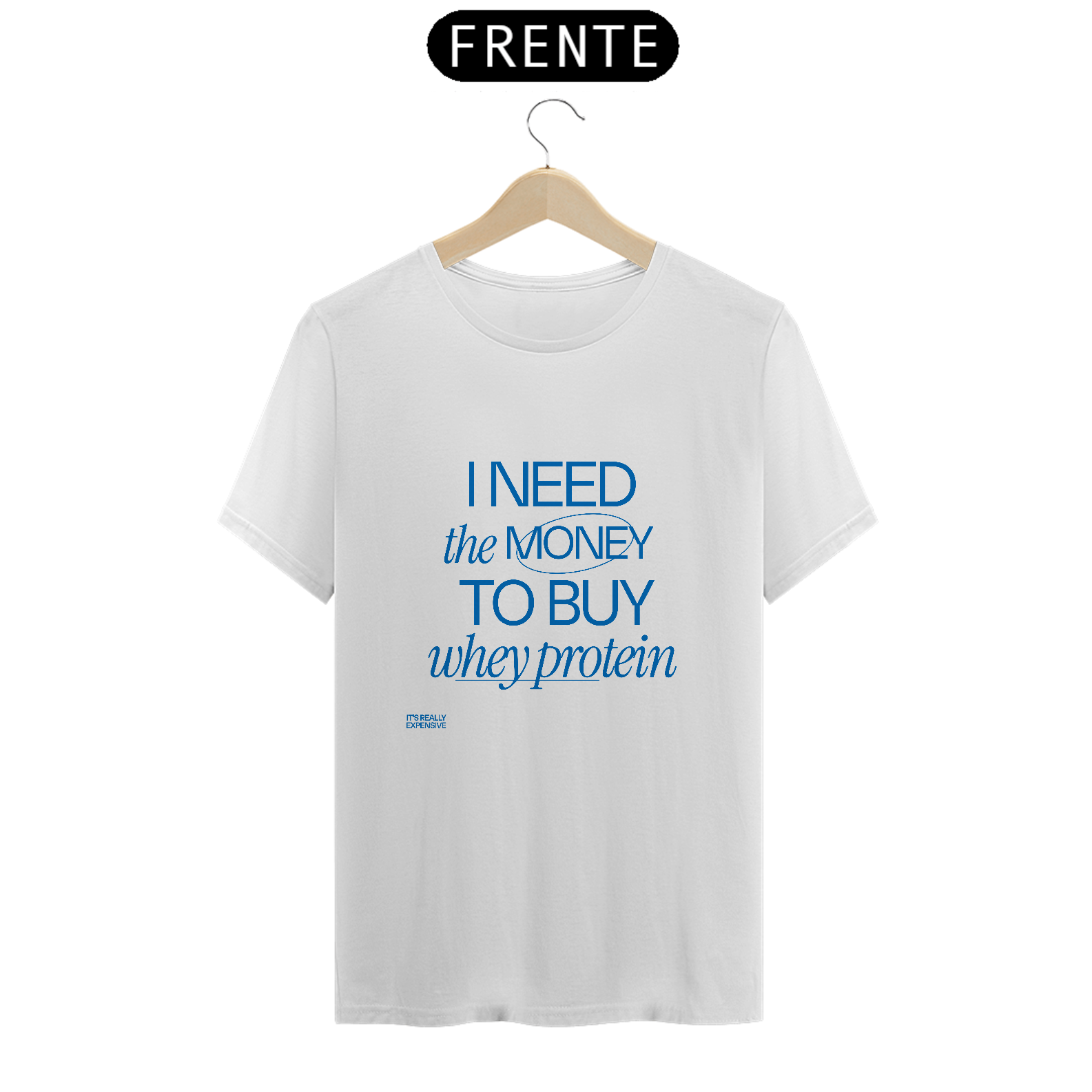 T-SHIRT I NEED THE MONEY