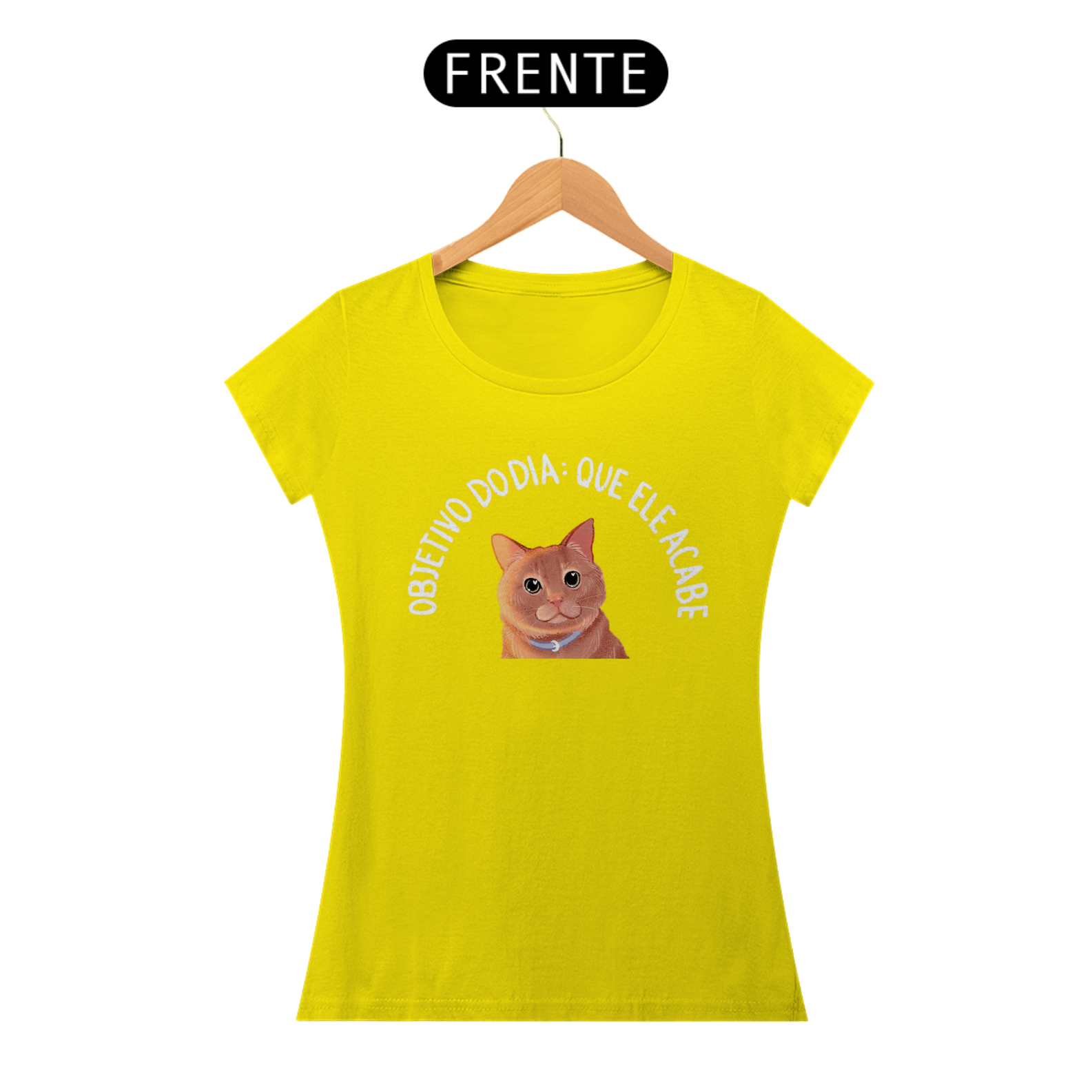 Camiseta - Objetivo do dia: Que ele acabe