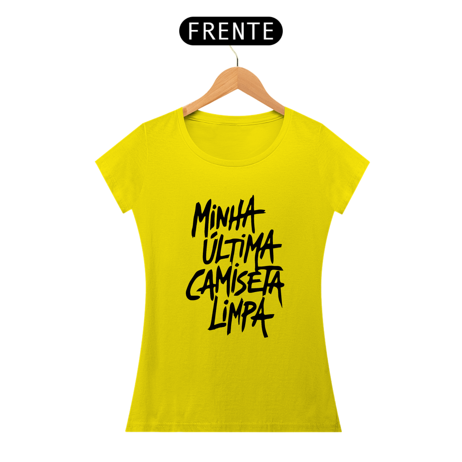Camiseta feminina - Minha última camisa limpa 