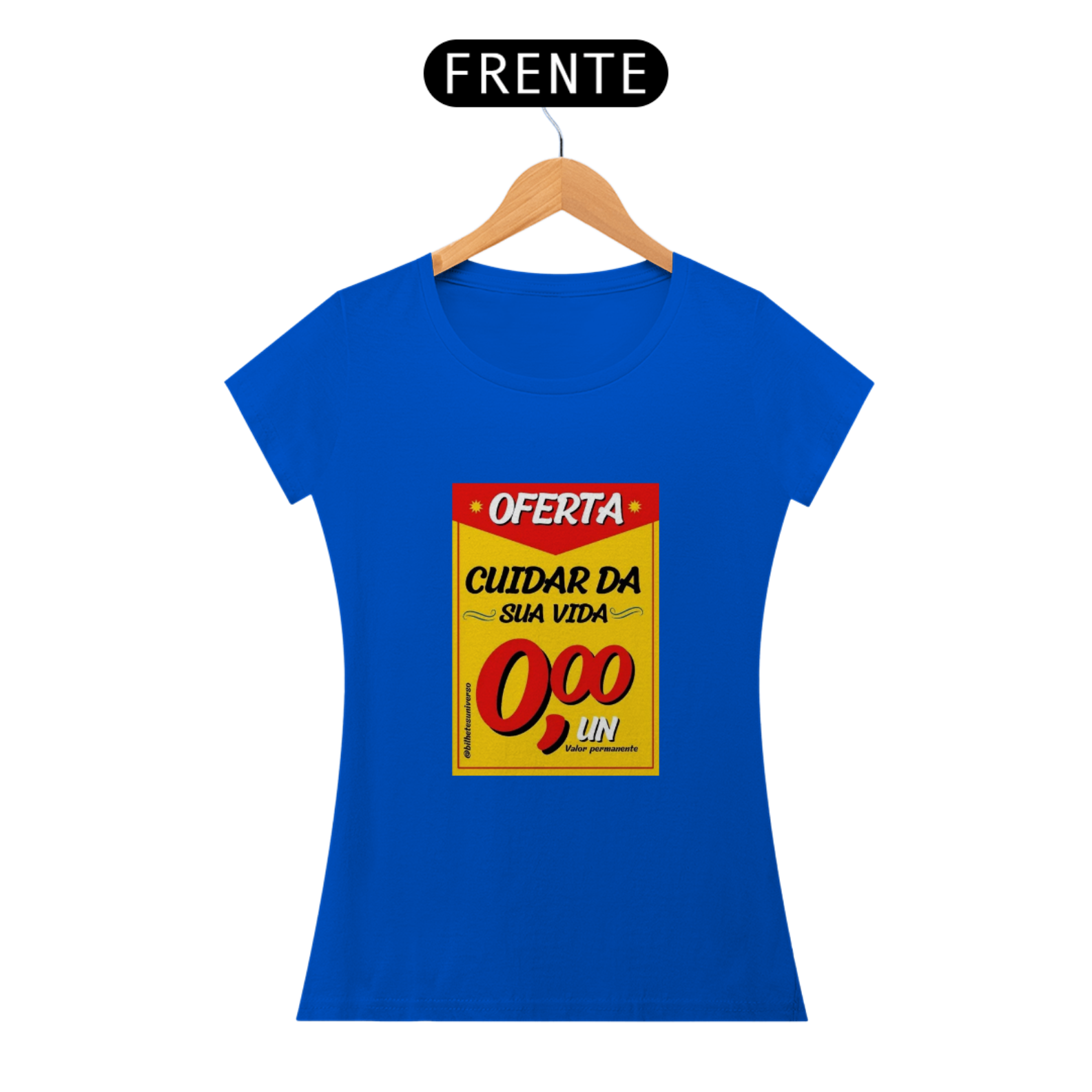 Camiseta Feminina - Oferta • Cuida da sua vida 0,00un