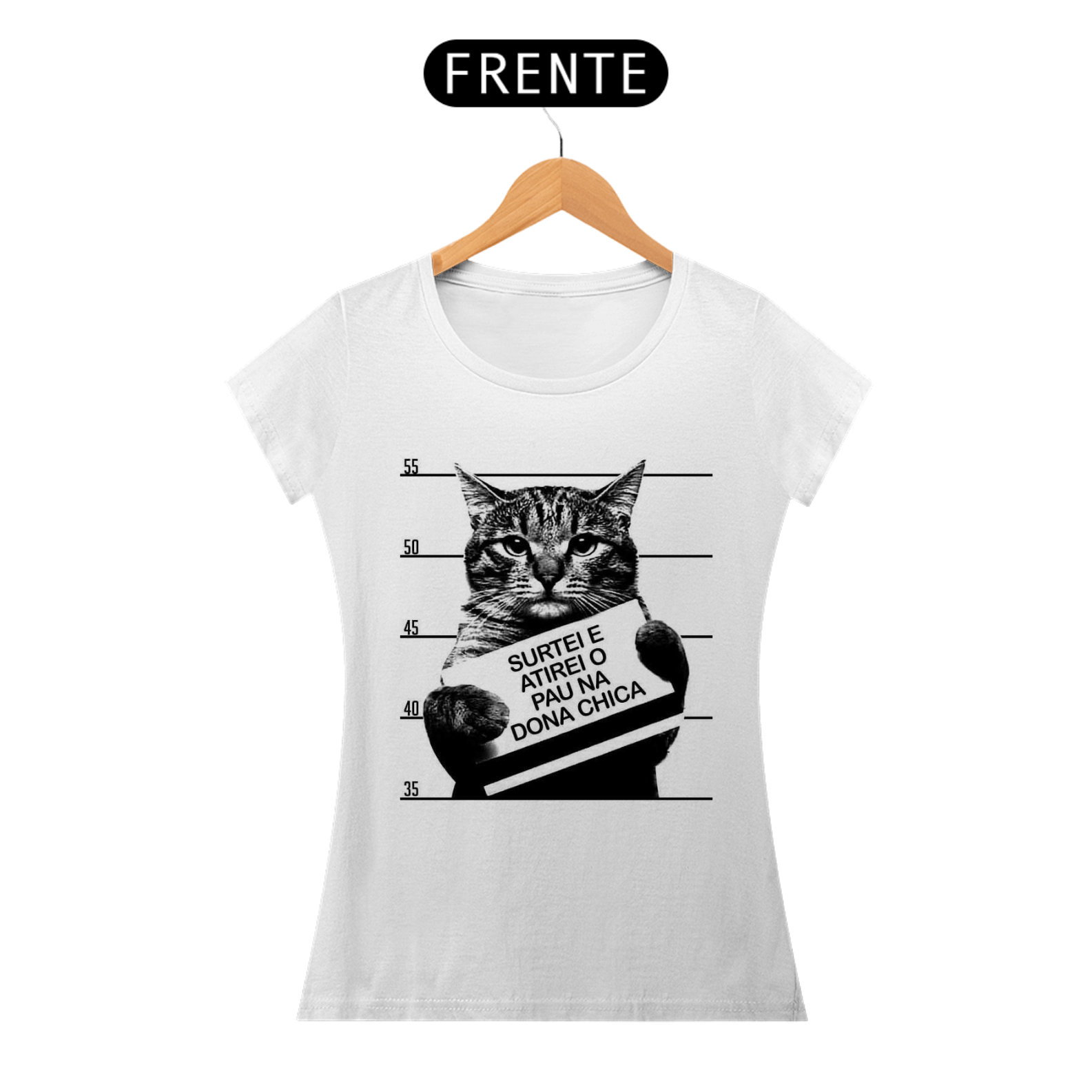 Camiseta - Surtei e atirei o pau na Dona Chica 