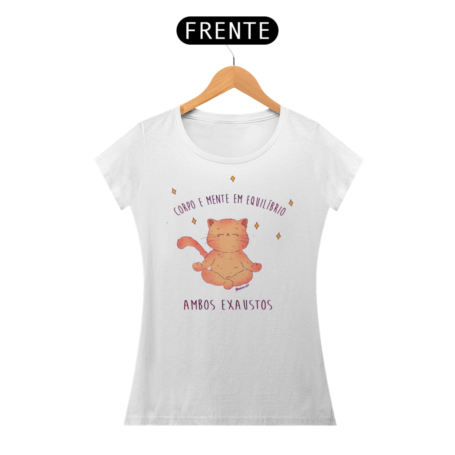 Camiseta Feminina - Corpo e mente em equilíbrio; ambos exaustos