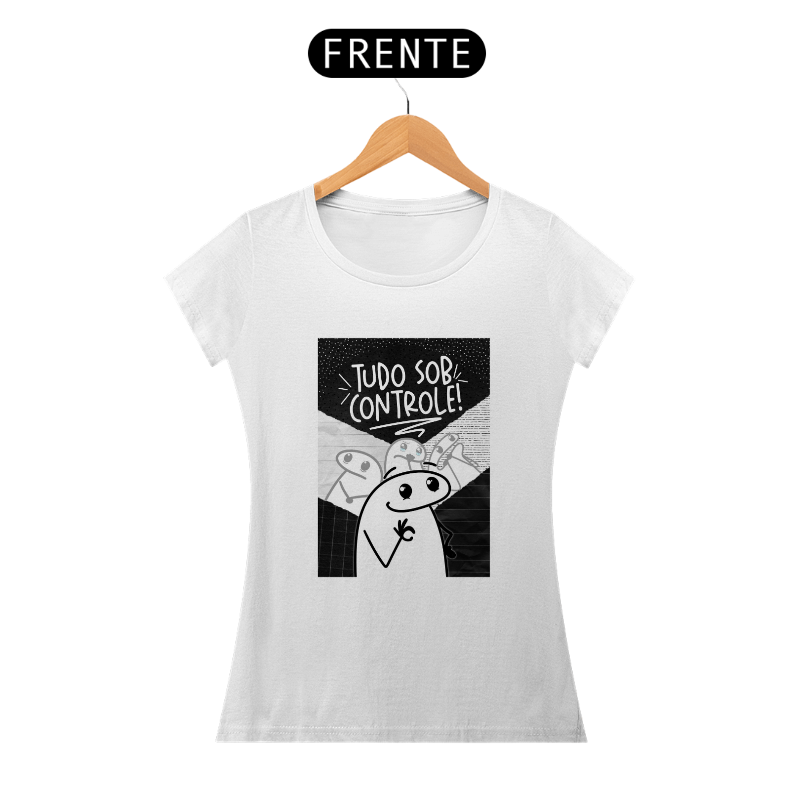 Camiseta Feminina - Tudo sob controle 