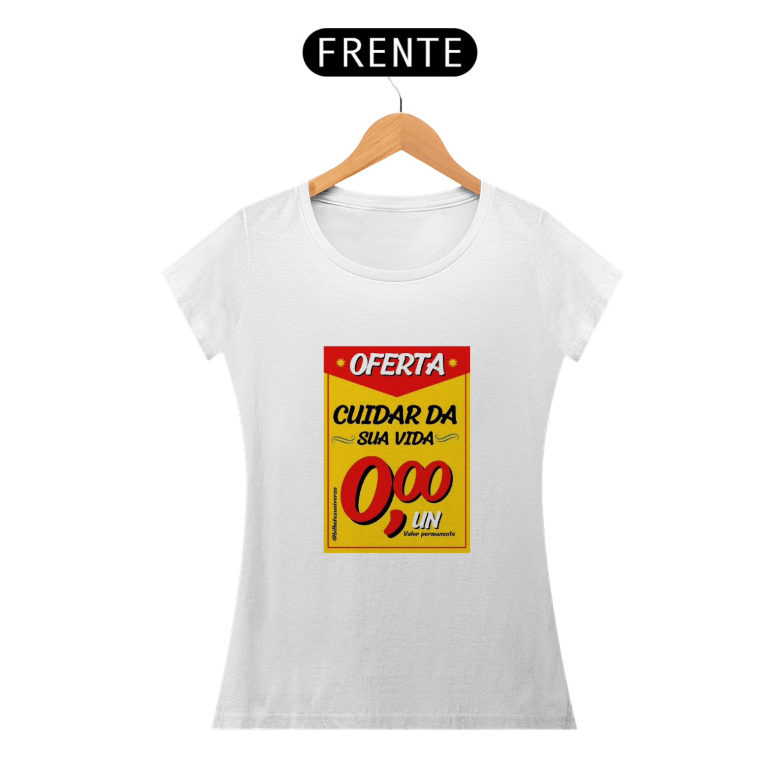 Camiseta Feminina - Oferta • Cuida da sua vida 0,00un