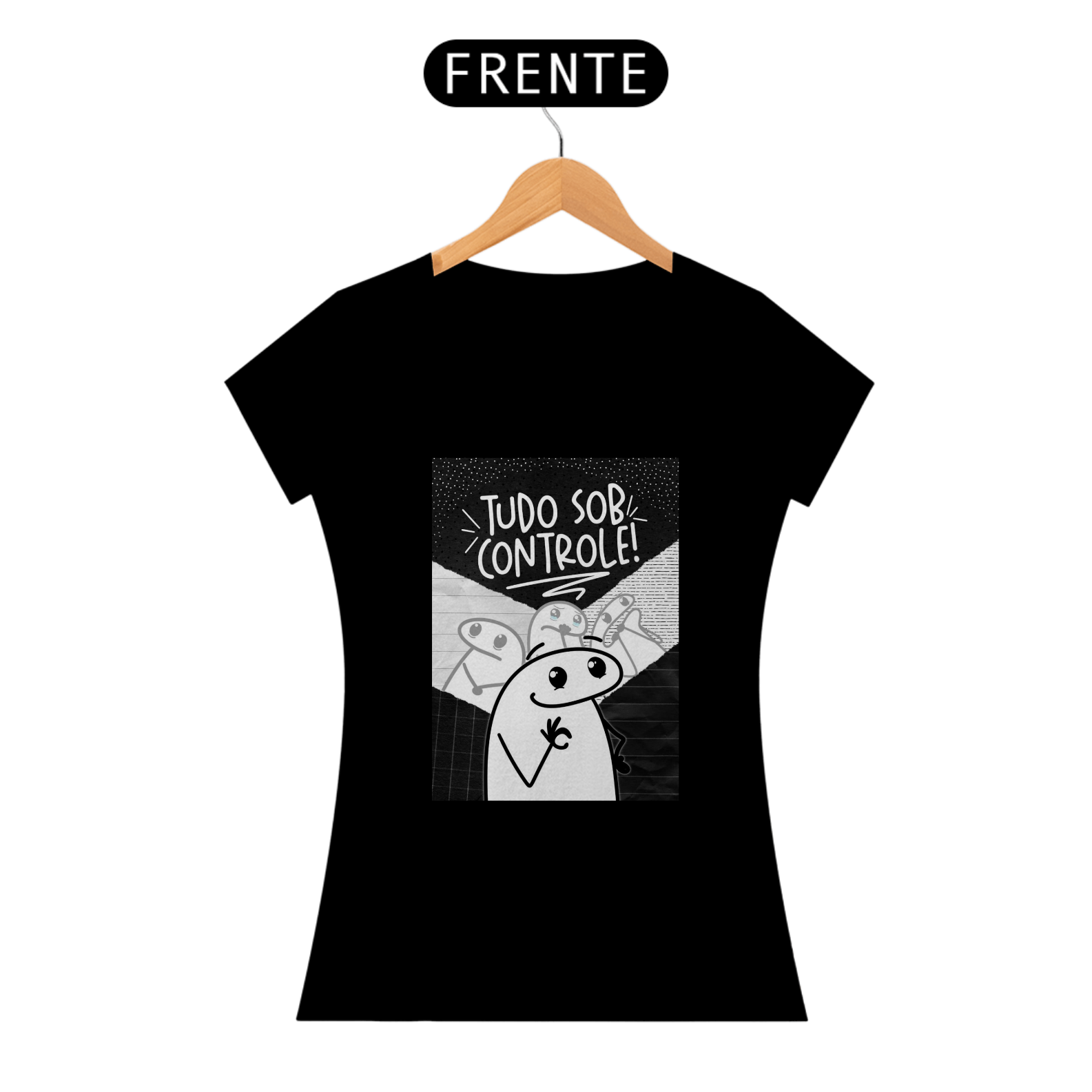 Camiseta Feminina - Tudo sob controle 