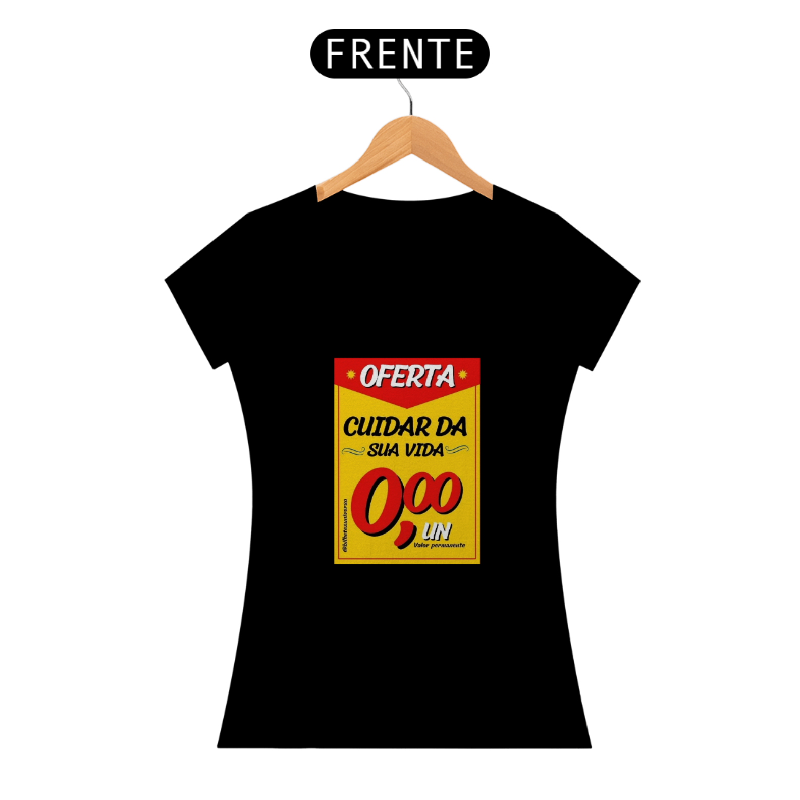 Camiseta Feminina - Oferta • Cuida da sua vida 0,00un