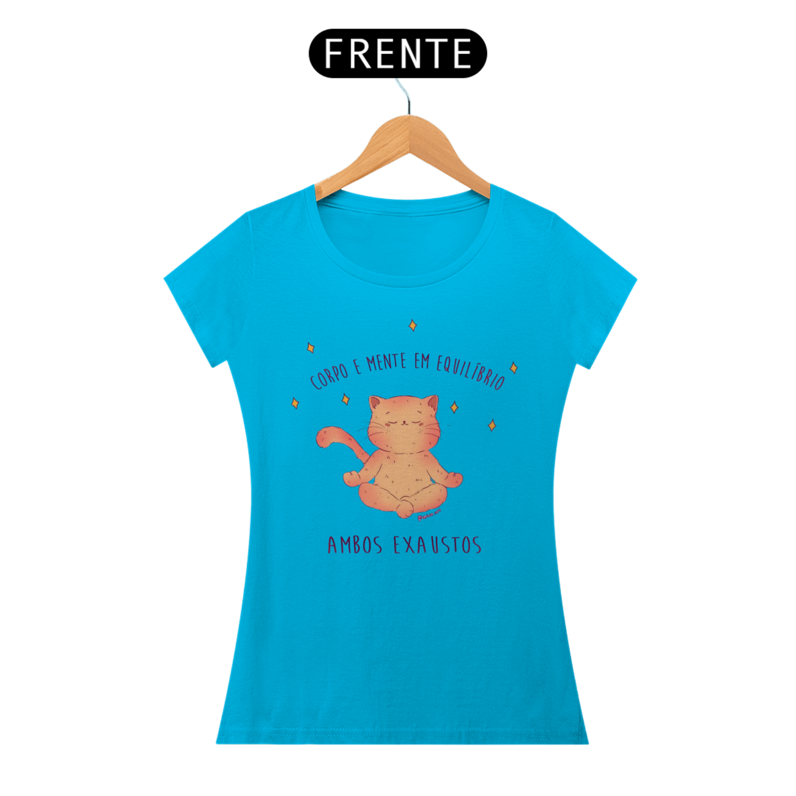 Camiseta Feminina - Corpo e mente em equilíbrio; ambos exaustos 