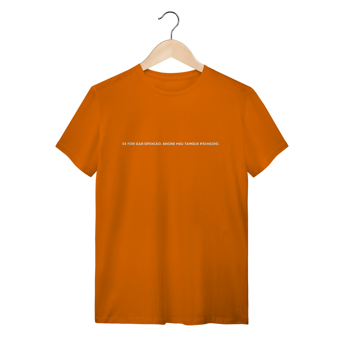 Camiseta Se for dar opinião