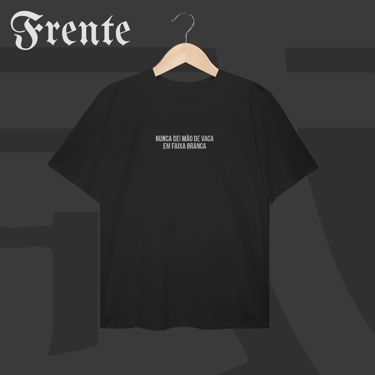Camiseta Plus Size - Nunca dei mão de vaca | Arte no peito