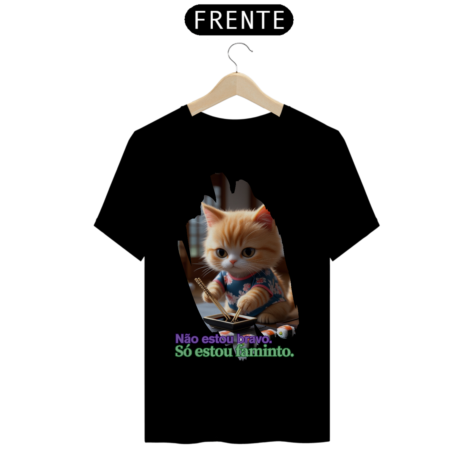 Não Estou Bravo. Só estou faminto. Cat