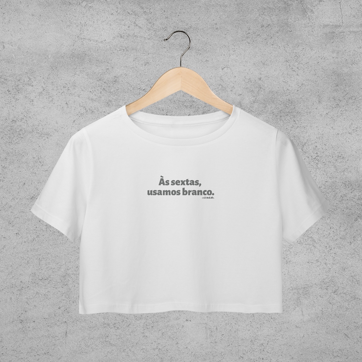 Nome do produto: Cropped - As sextas usamos branco