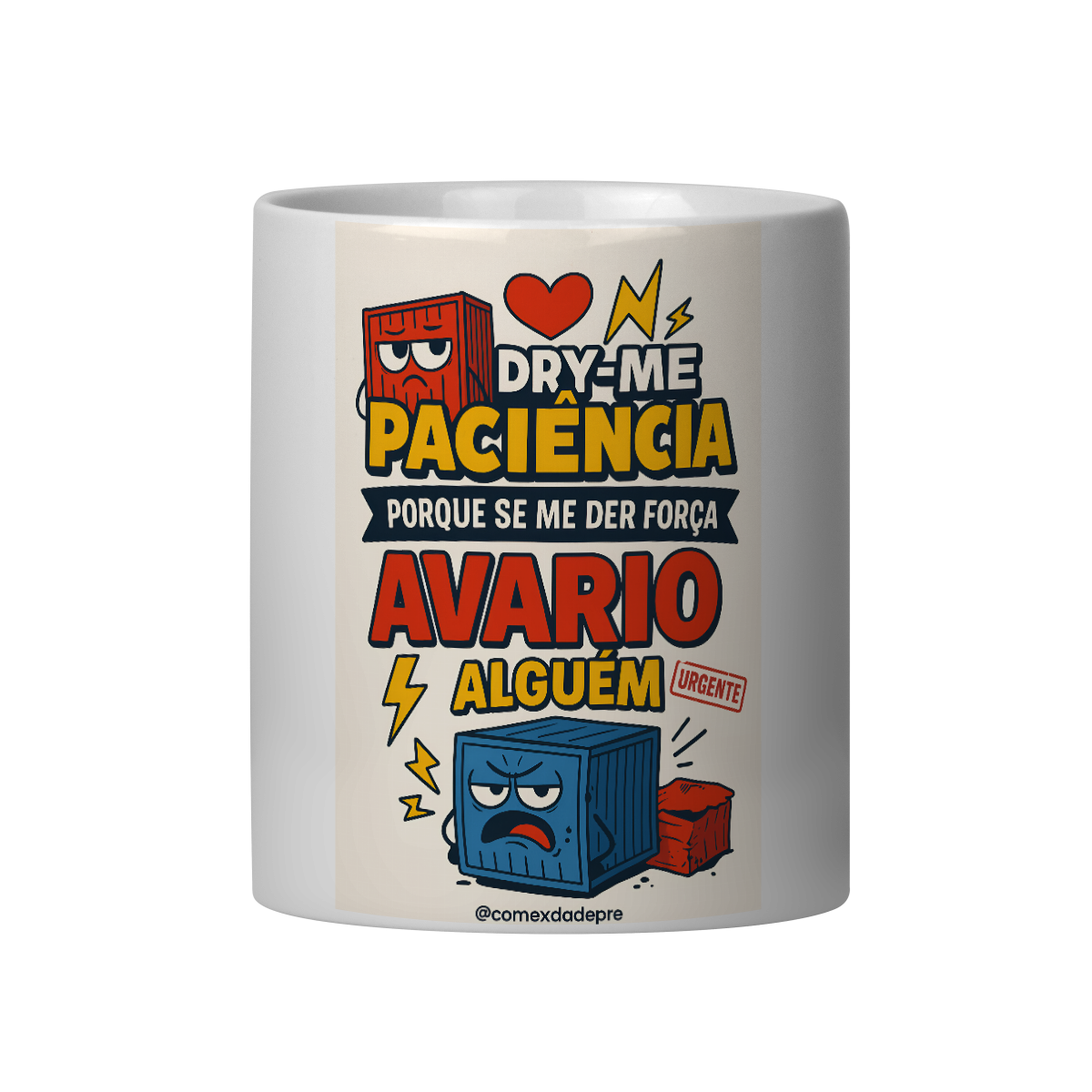 Caneca “Dry-me Paciência”