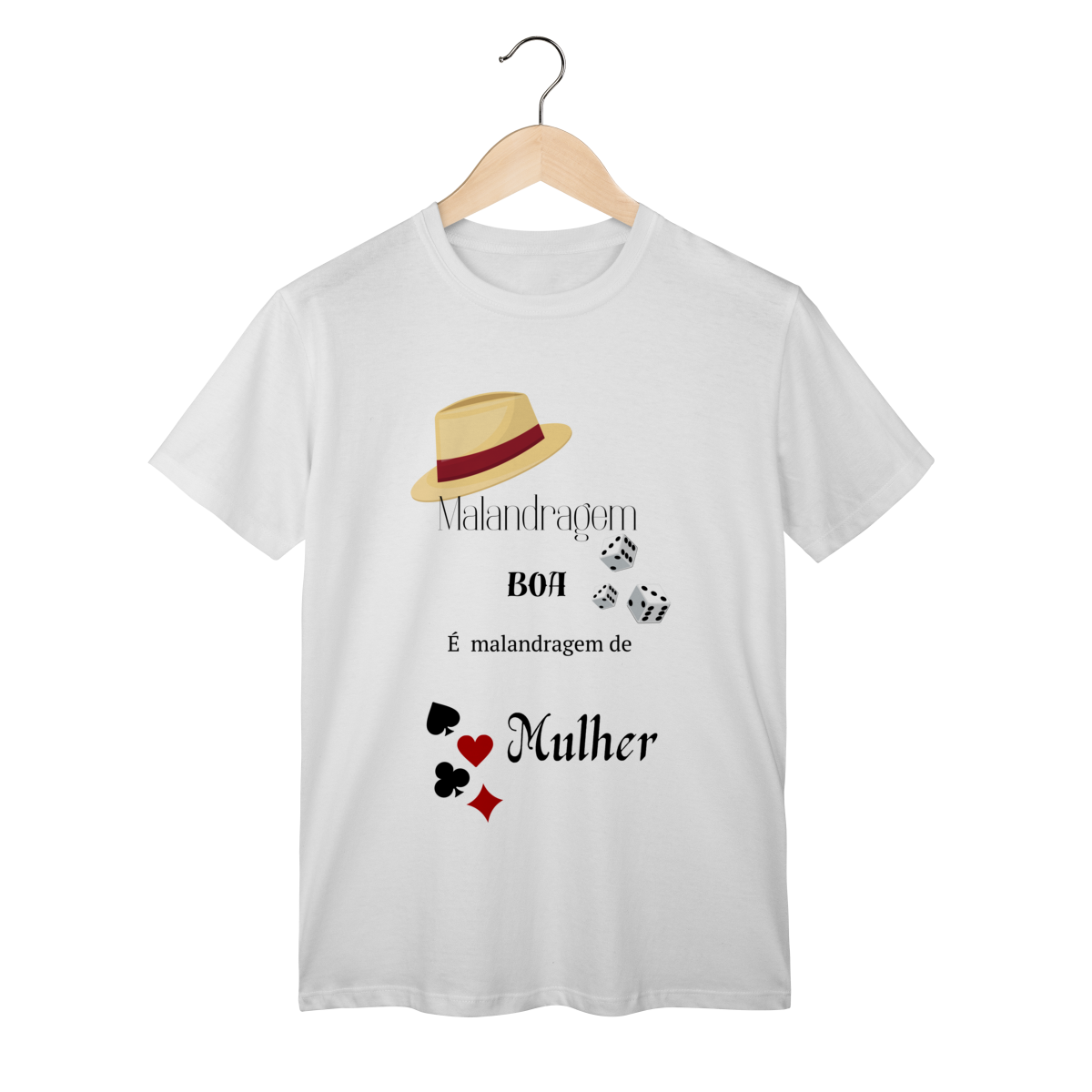 T-Shirt Malandragem