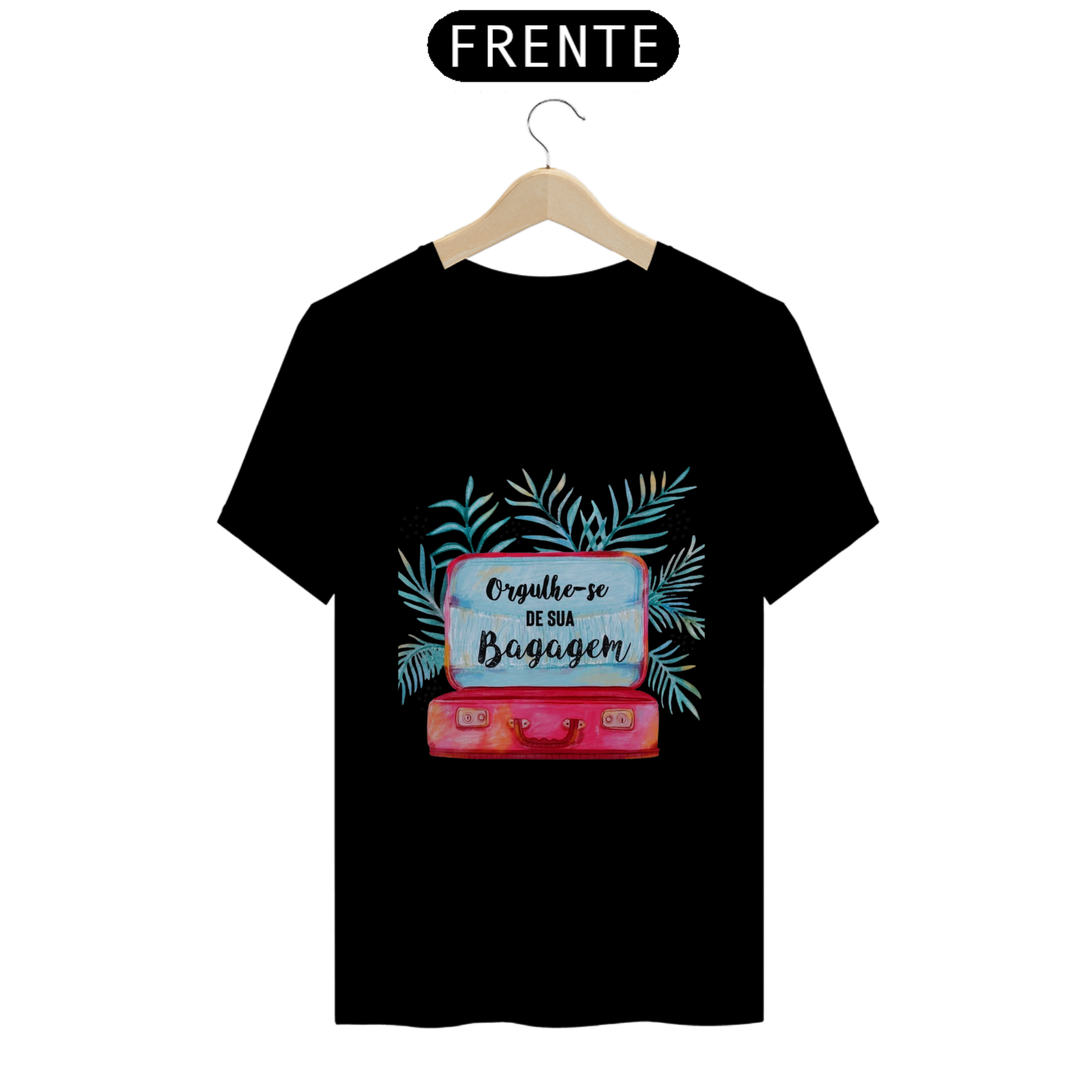 Camiseta orgulhe-se de sua bagagem
