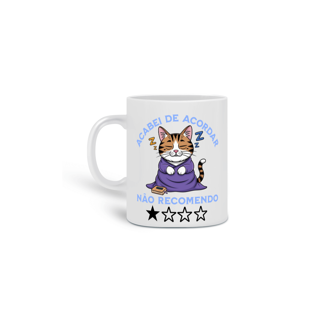 Caneca - Acabei de acordar, não recomendo