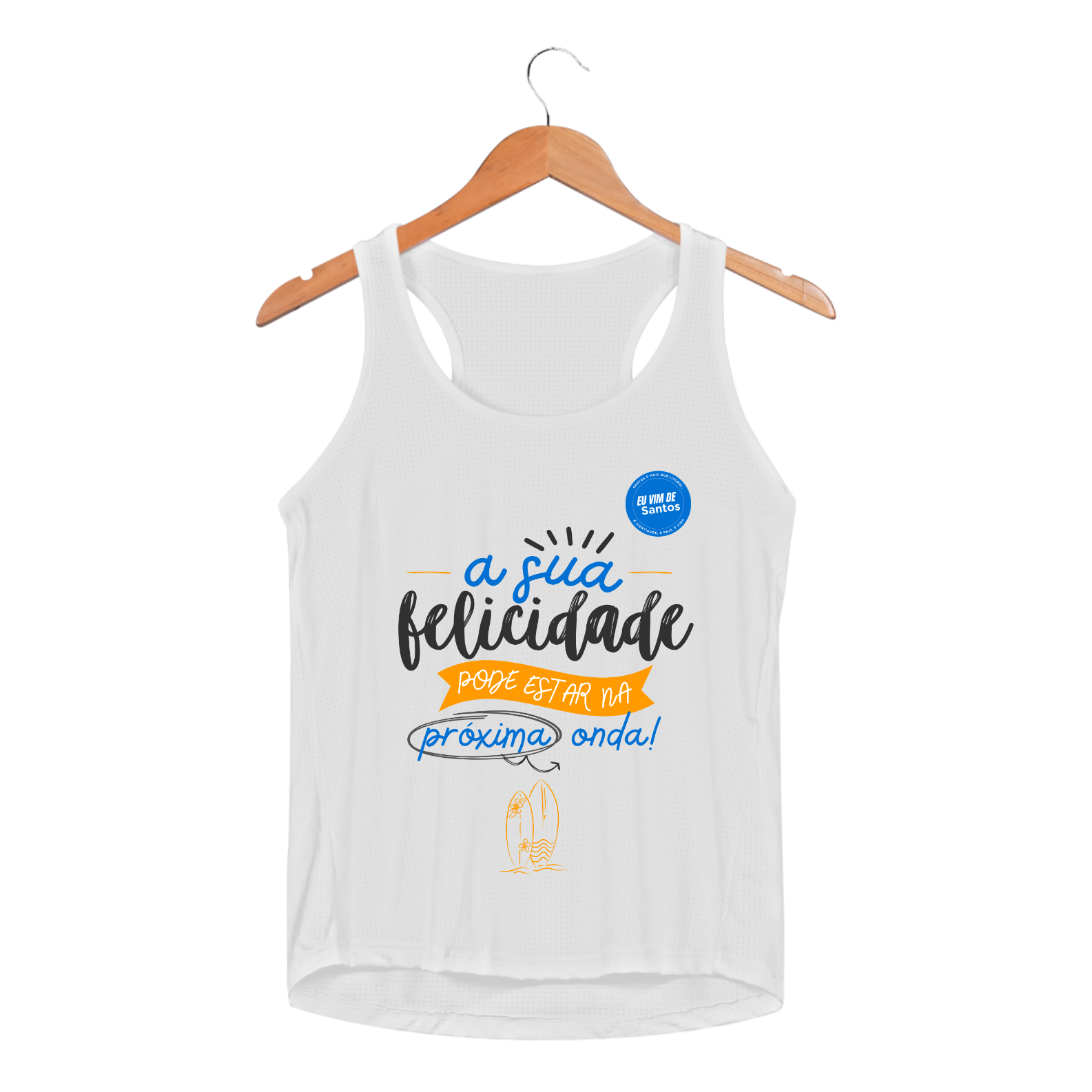 Regata Feminina Sport Dry - A sua felicidade pode estar na próxima onda