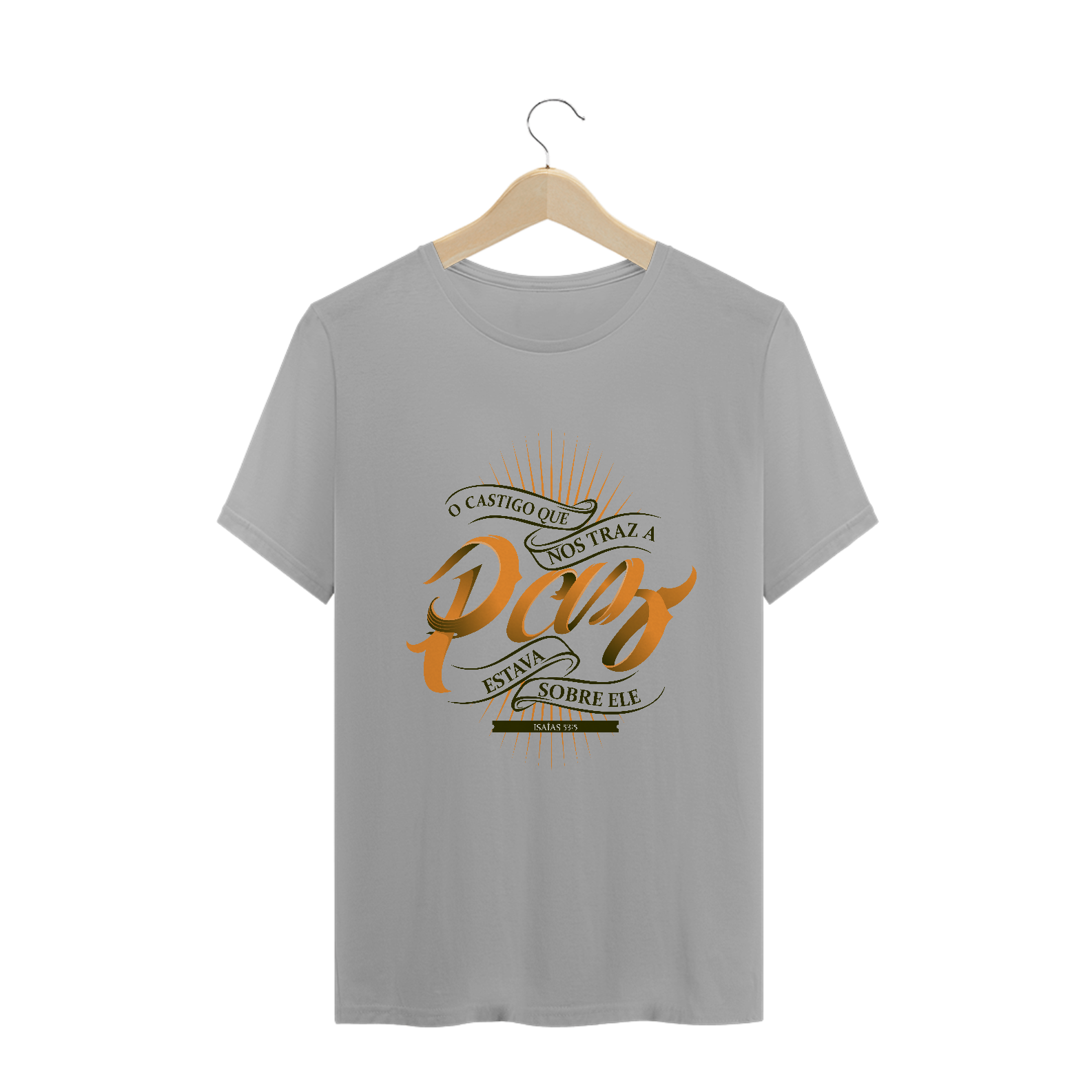 CAMISETA O CASTIGO QUE NOS TRÁS A PAZ 