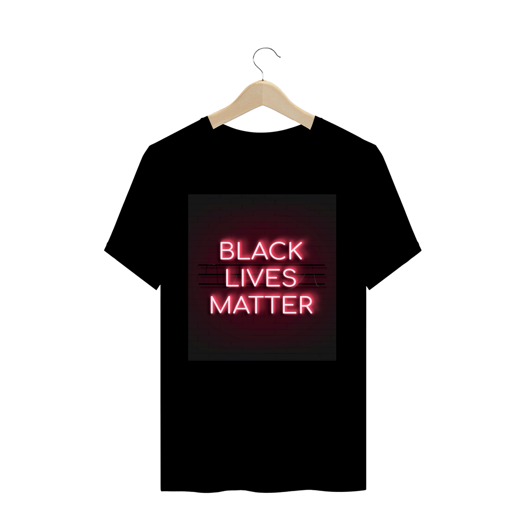 Nome do produto  Black Lives Matter - Neon
