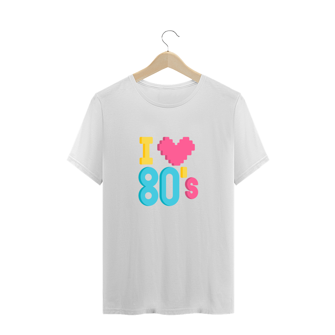 Nome do produto  Camiseta I Love 80 (diversos)