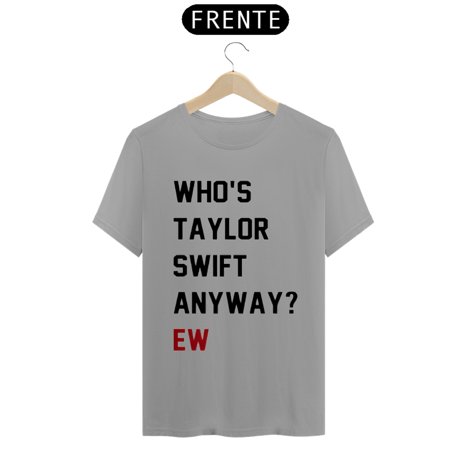 Nome do produto: Camiseta Who\'s taylor swift anyway ew