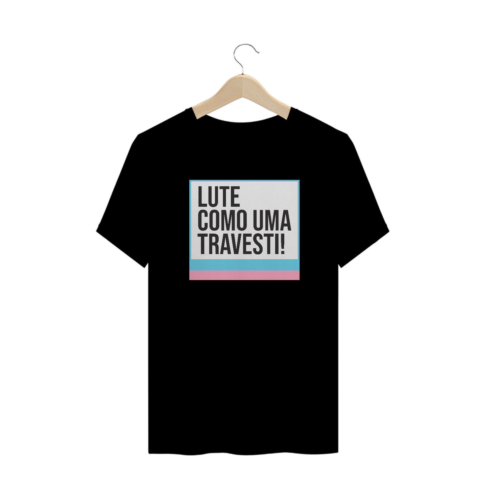 Nome do produto: Camiseta Lute como uma Travesti