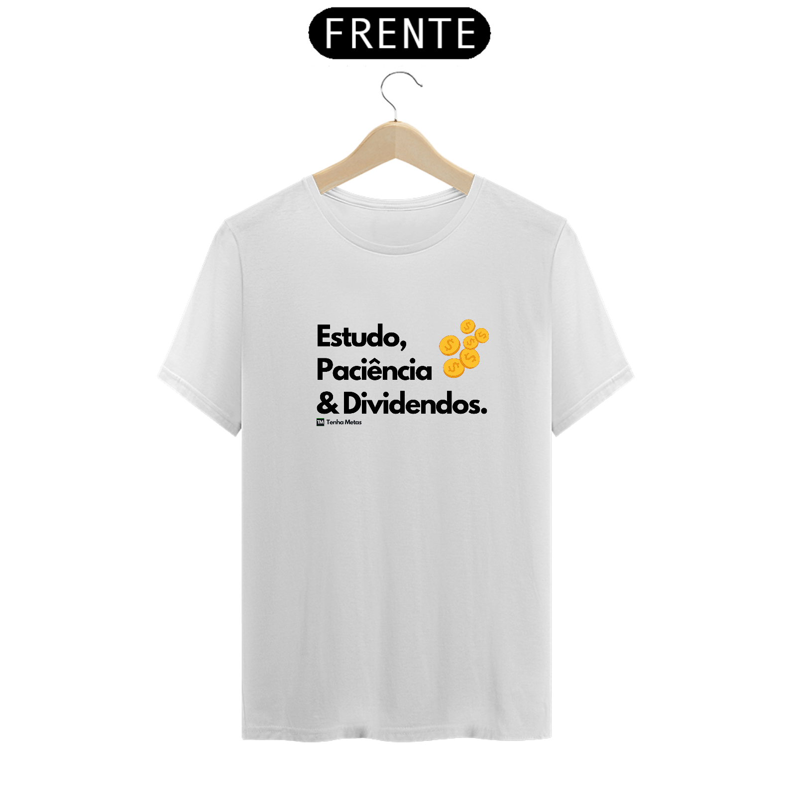 Nome do produto  Camiseta - Estudo, Paciência & Dividendos