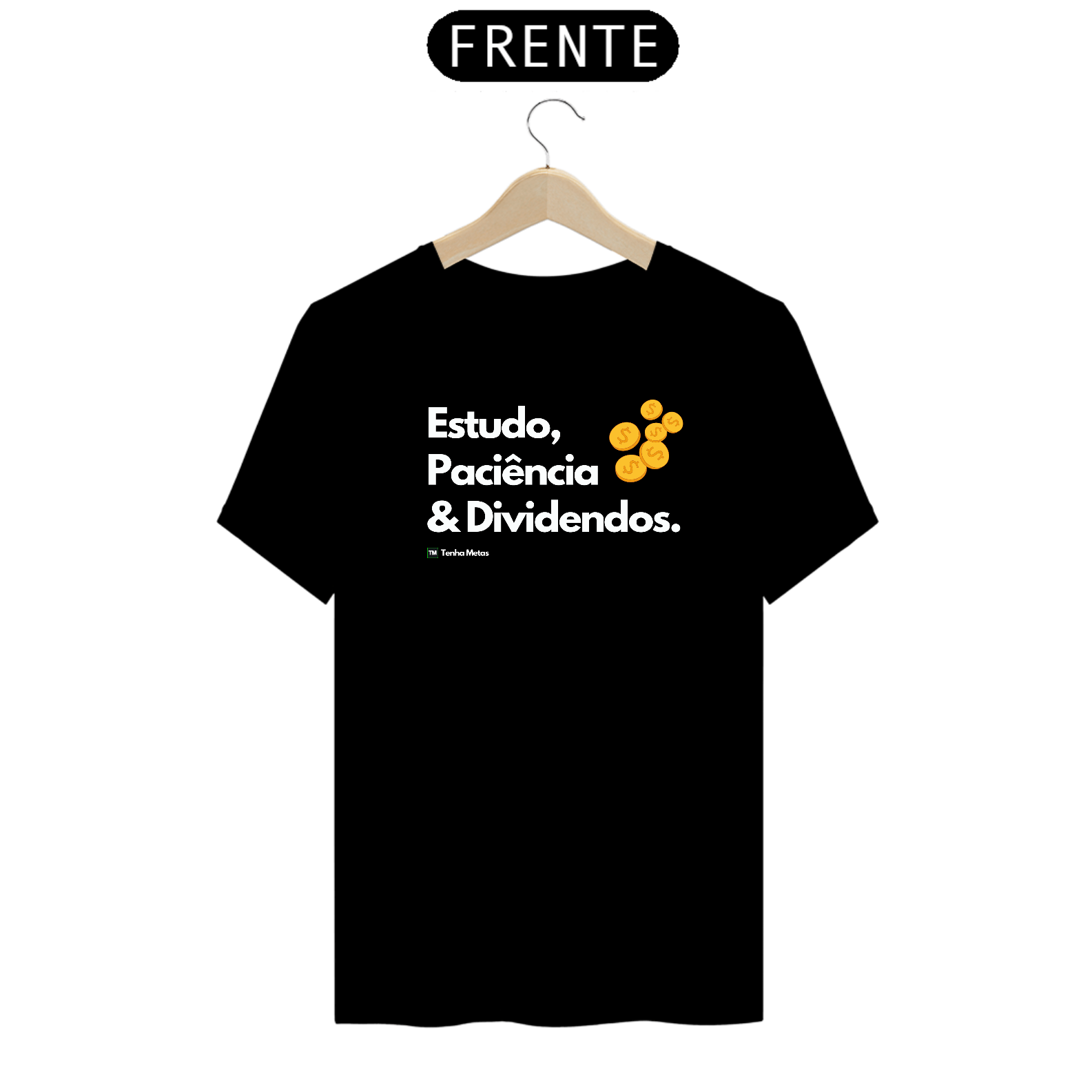 Nome do produto  Camiseta - Estudo, Paciência & Dividendos