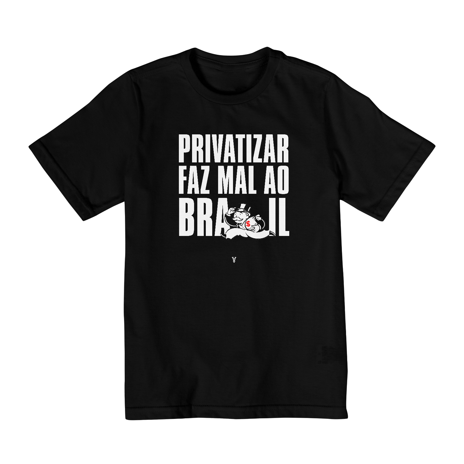 Nome do produto  privatizar faz mal (infantil 2 a 8 - texto branco)