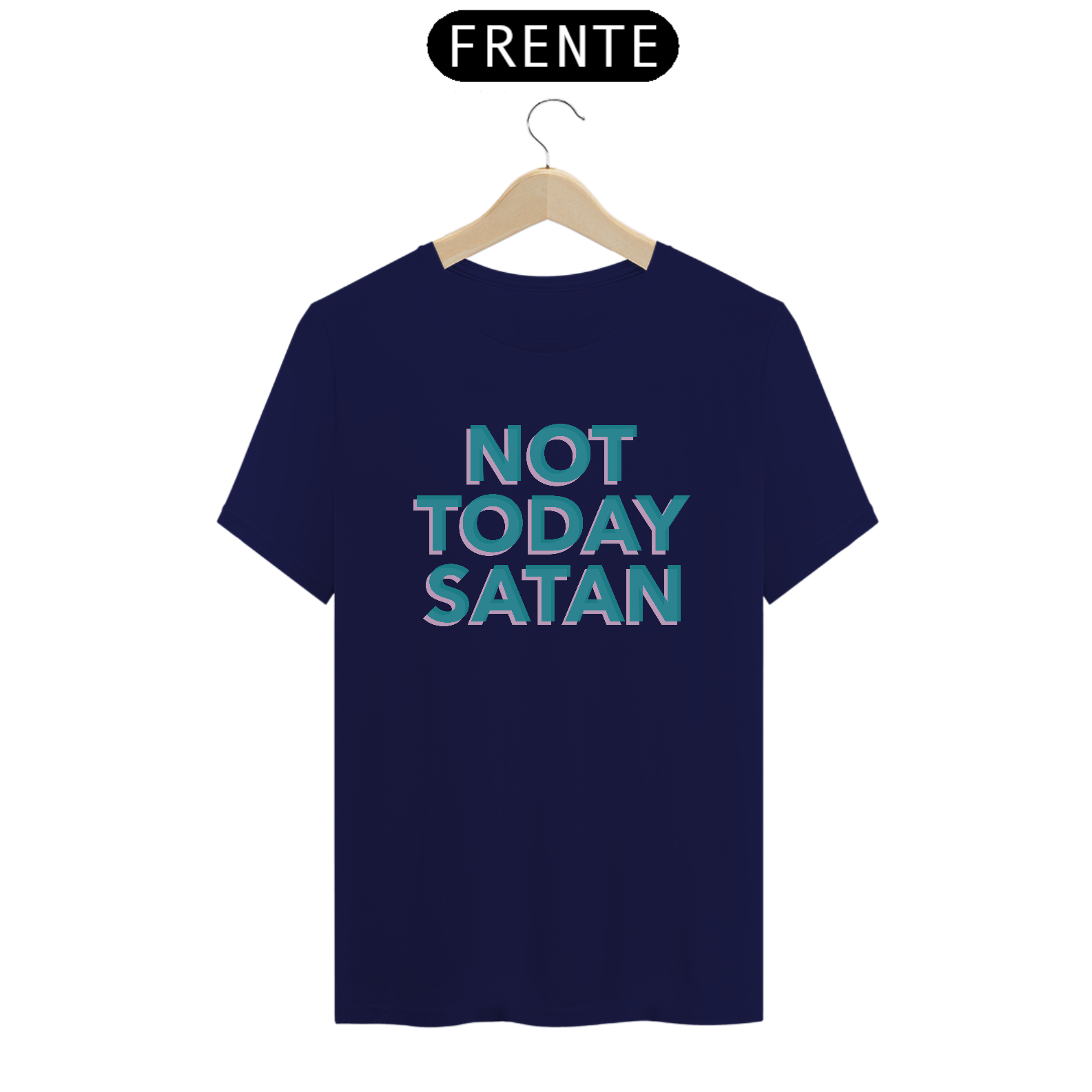 Nome do produto  Not Today Satan