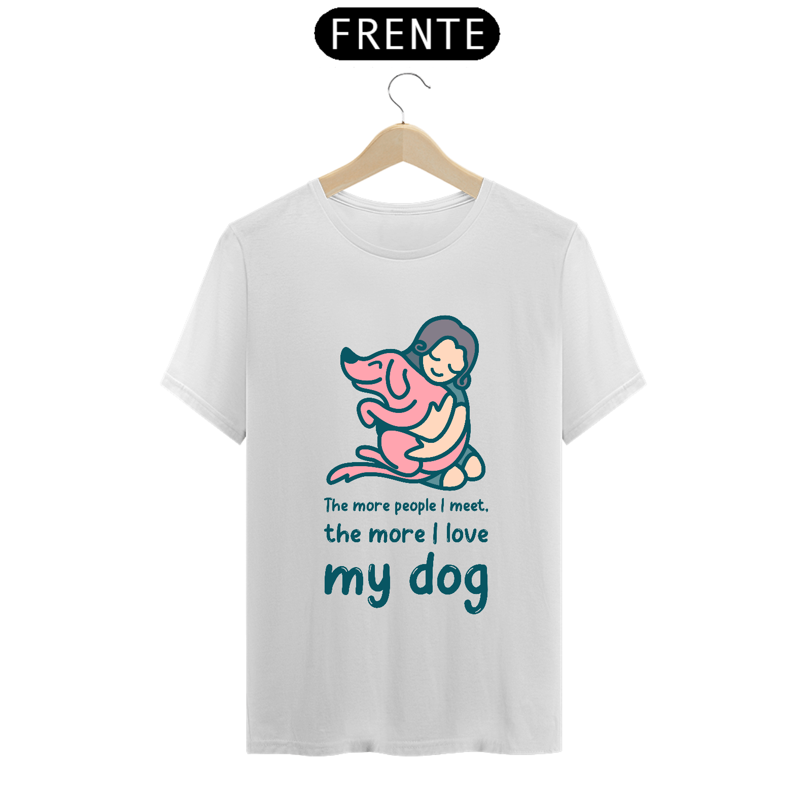 Nome do produto  The More I Love My Dog