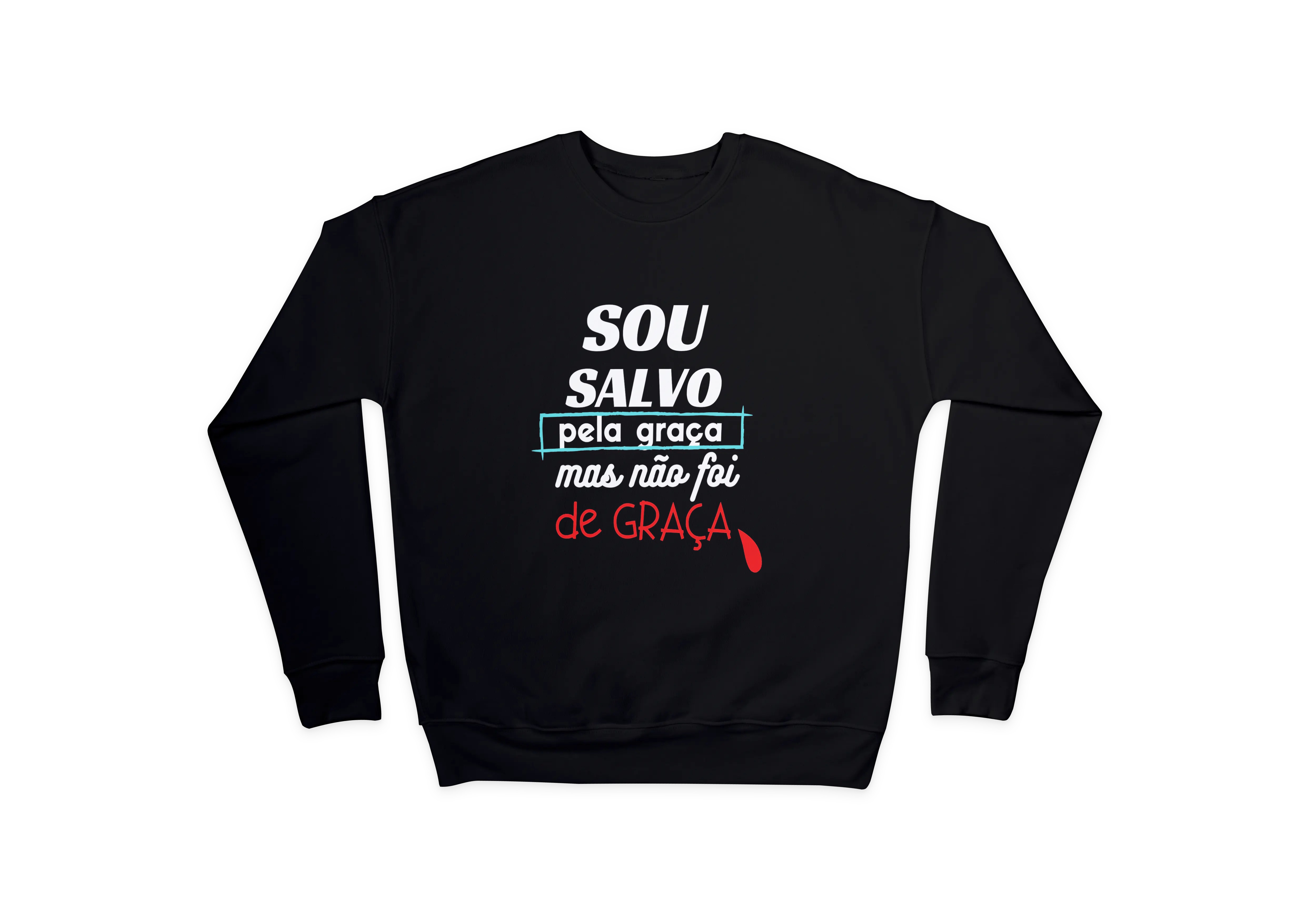 Moletom unissex ´´sou salvo pela graça mas não foi de graça´´