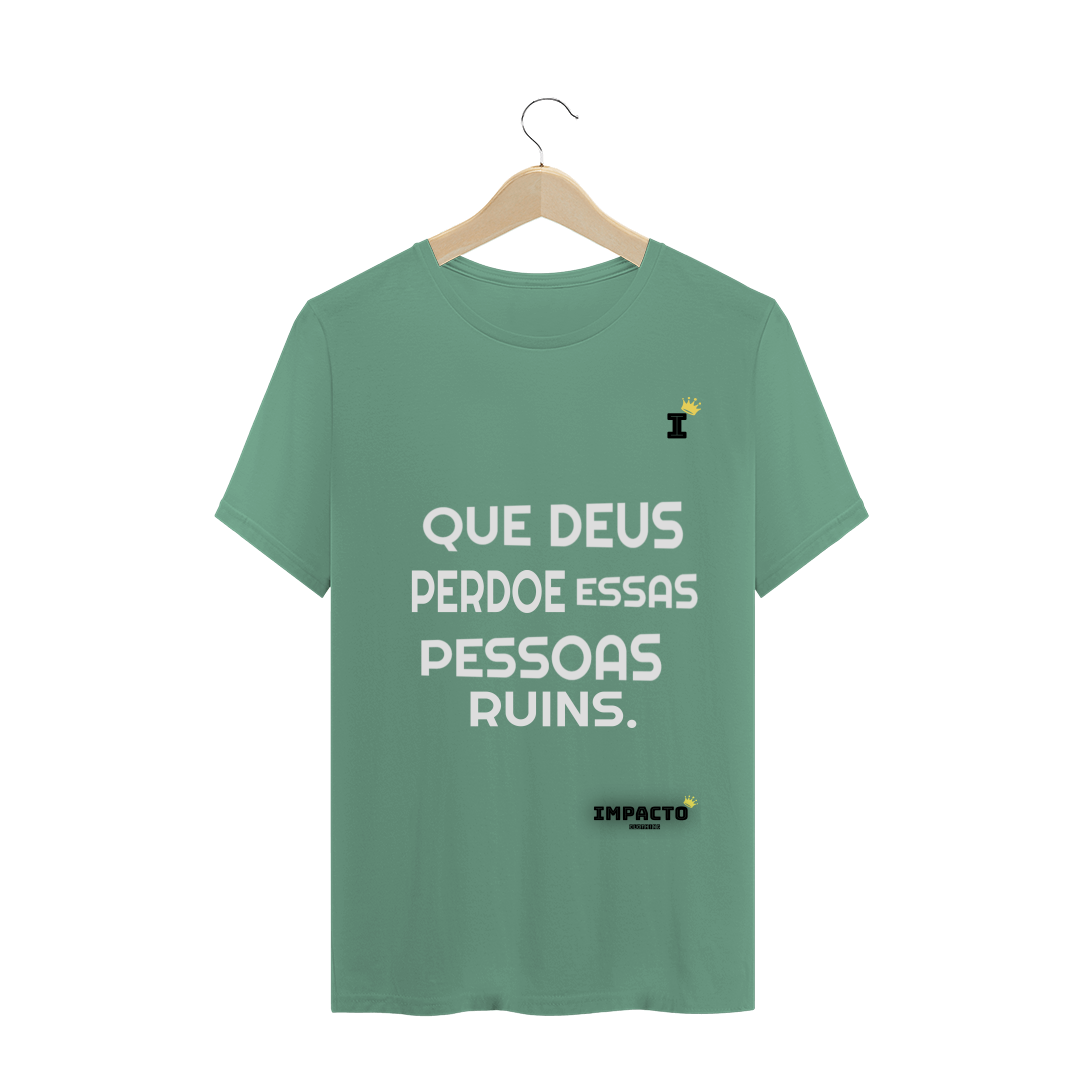 Nome do produto  CAMISA QUE DEUS PERDOE