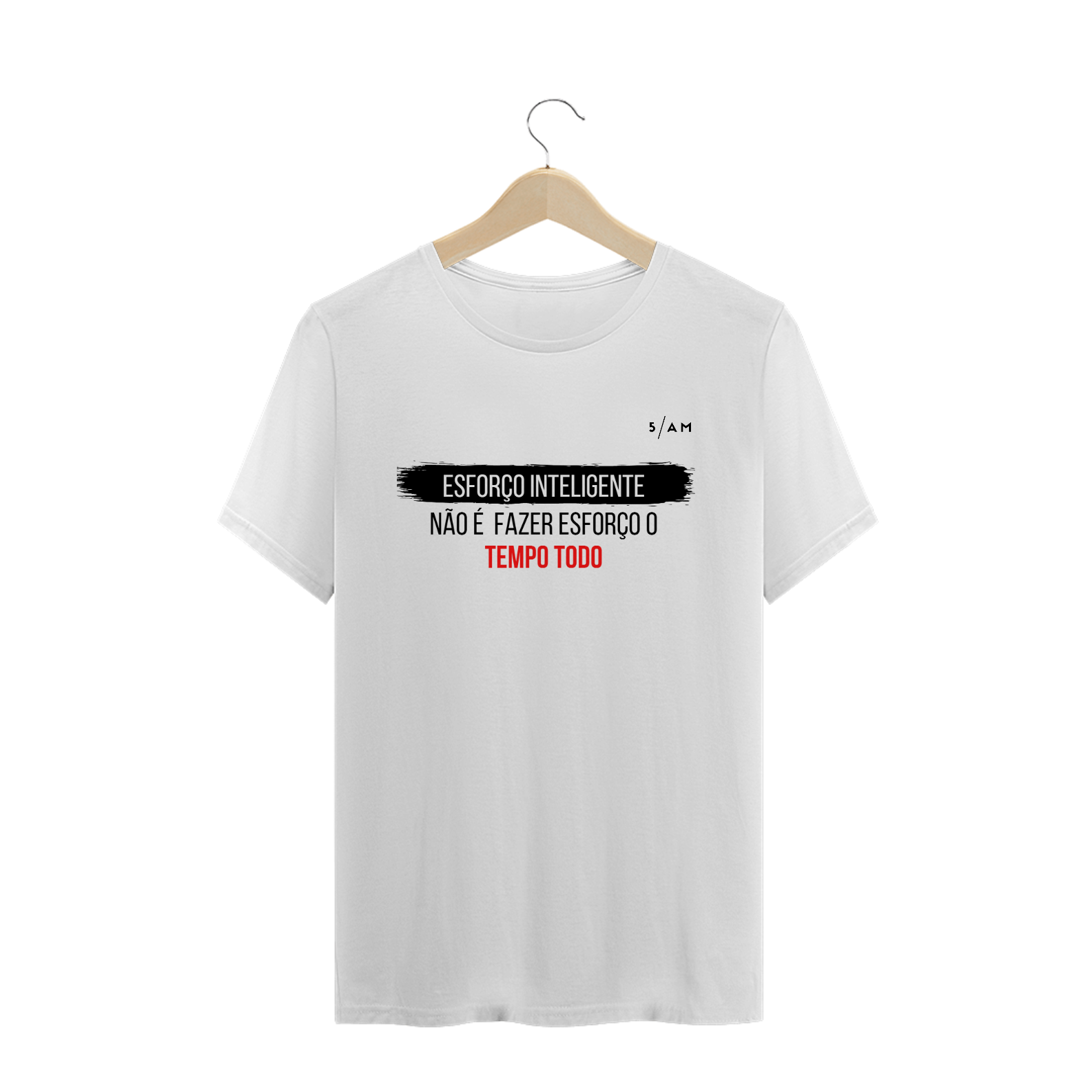 Nome do produto  Camiseta Branca ESFORÇO INTELIGENTE