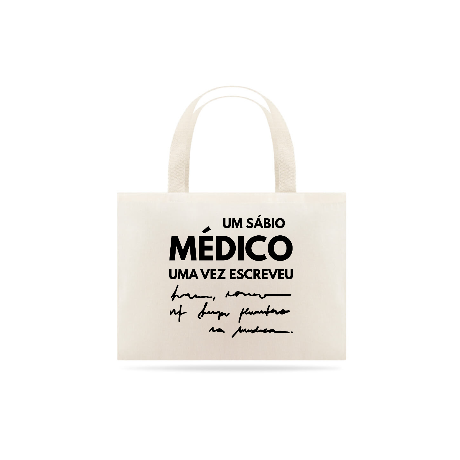 Nome do produto: Ecobag Um Sábio Médico uma Vez Escreveu