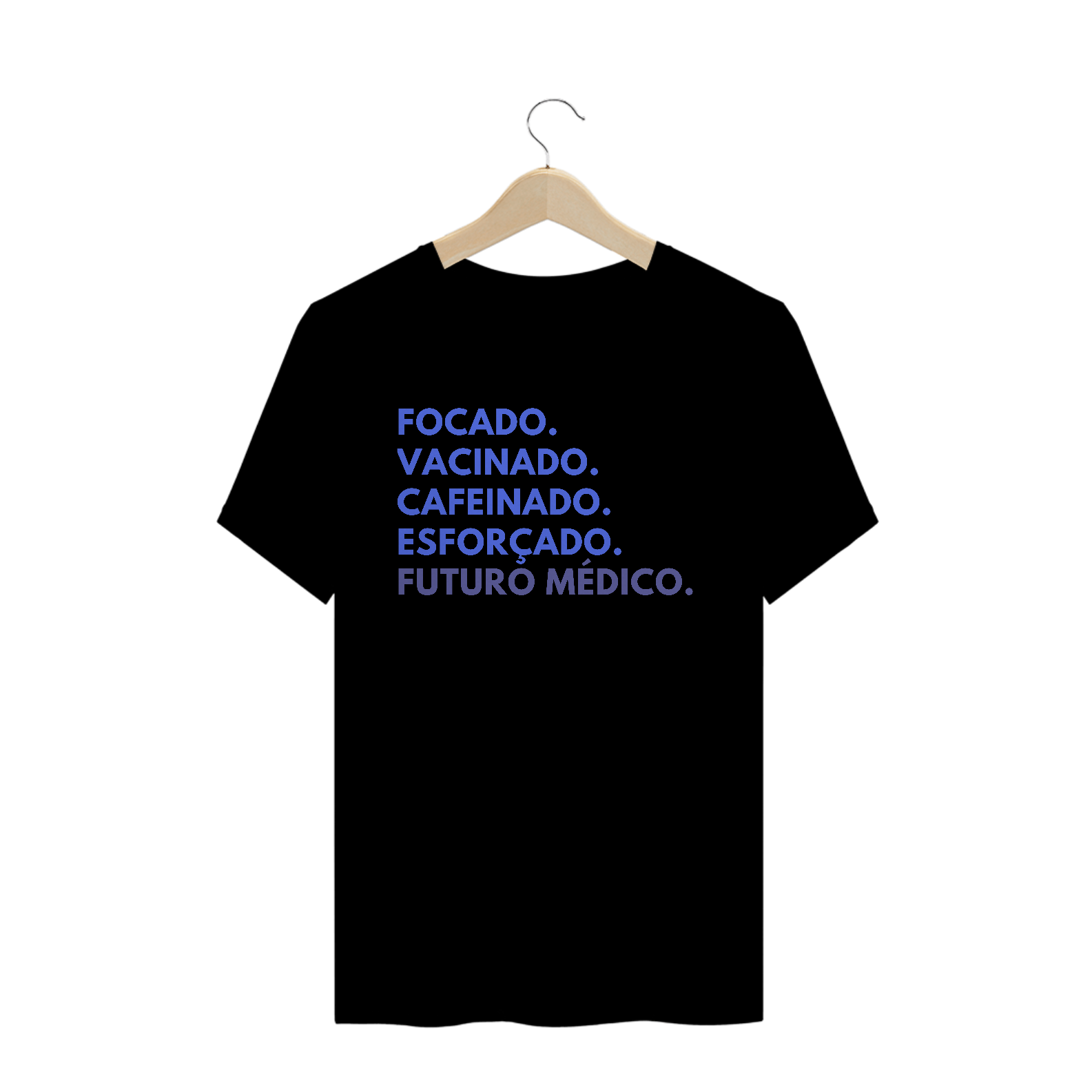 Nome do produto  Camiseta Masculina Focado Vacinado Cafeinado Esforçado Futuro Médico (Preta)