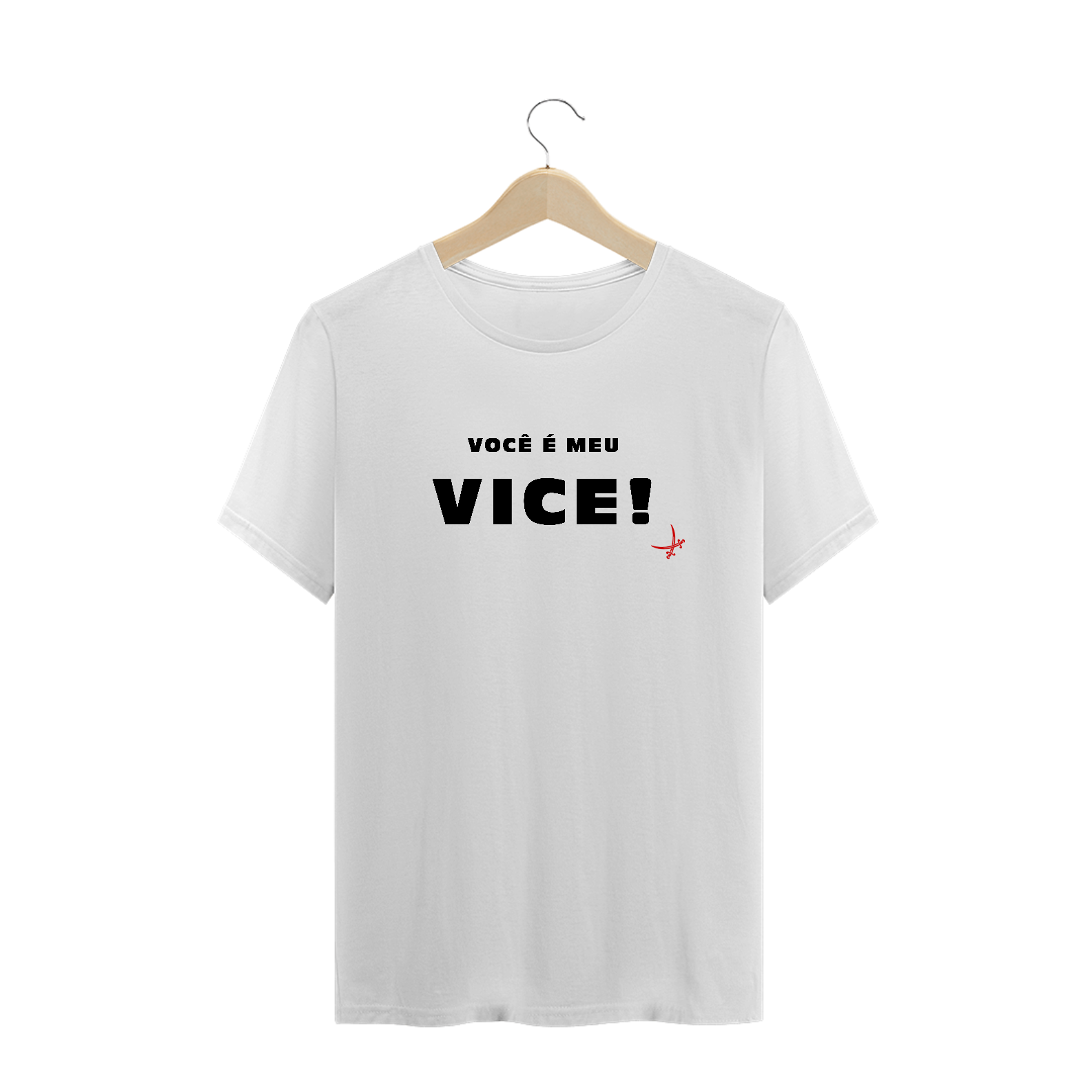 Nome do produto  CAMISETA VOCÊ É MEU VICE
