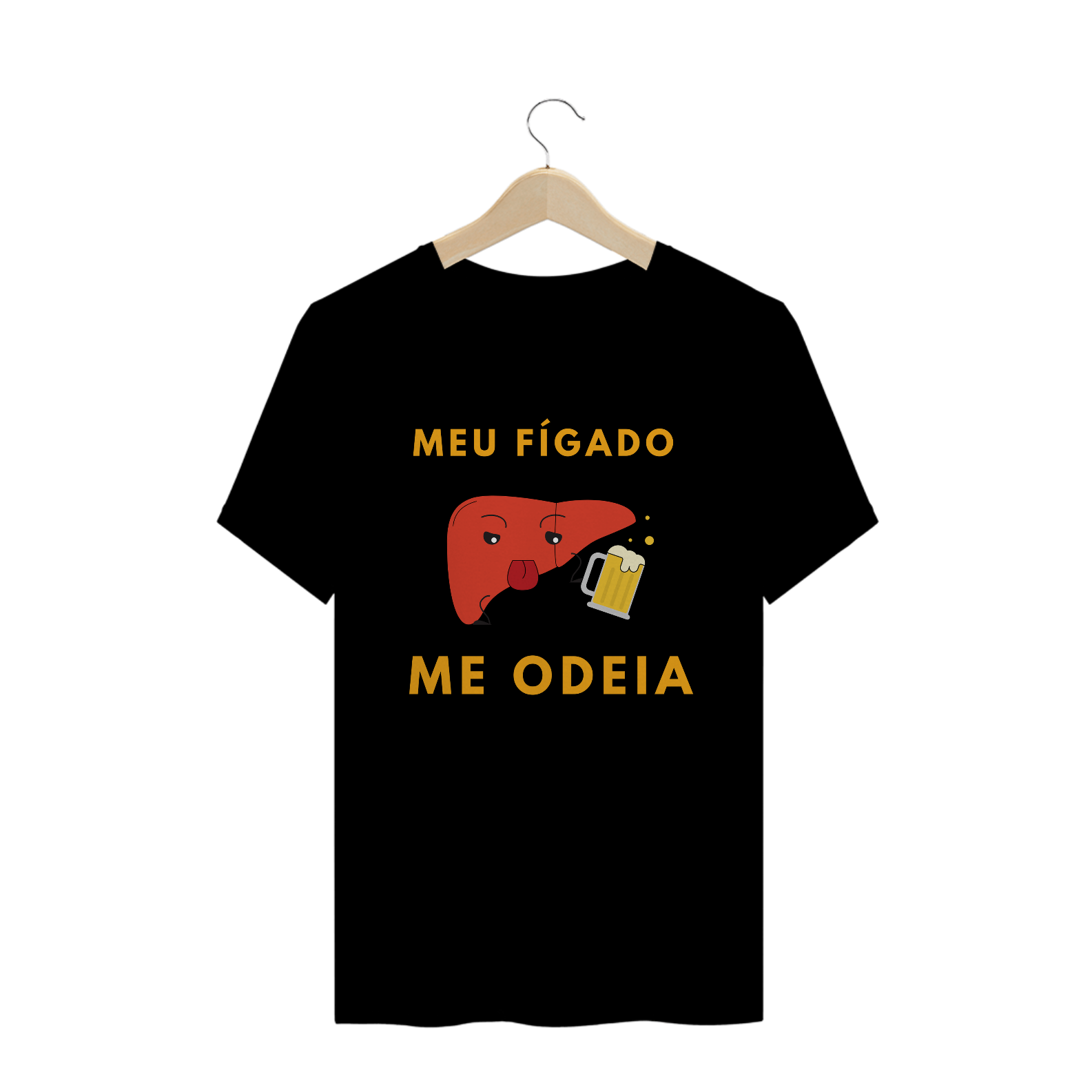 Nome do produto  meu fígado me odeia - masculina