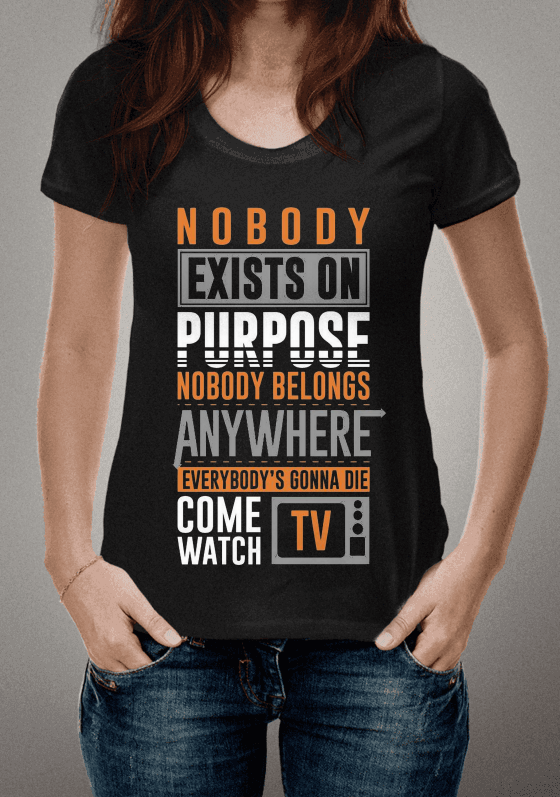 Nome do produto  ninguém existe de proposito. ninguém pertence a lugar nenhum.todos vão morrer.vamos assistir tv ( Rick e Morty )