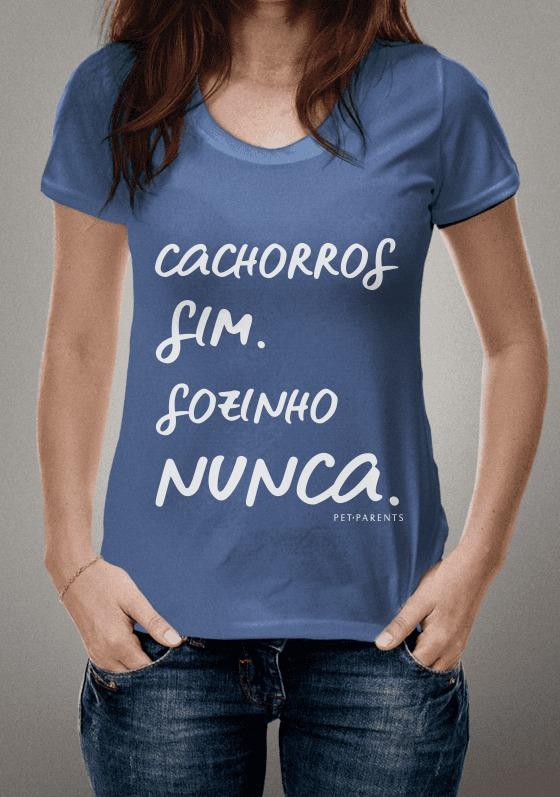 Nome do produto  Camiseta Cachorros Sim Sozinho Nunca