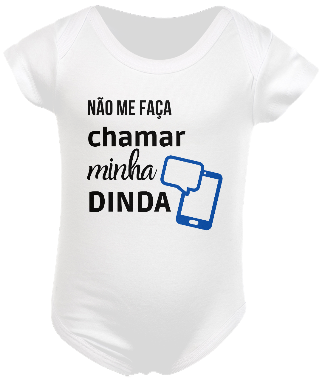 Nome do produto  Body Não me Faça Chamar Minha Dinda