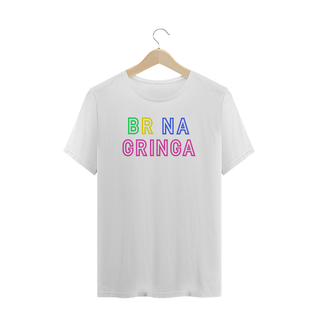 Nome do produto: Camiseta - BR NA GRINGA - SEM CÉREBRO SEM GANHOS