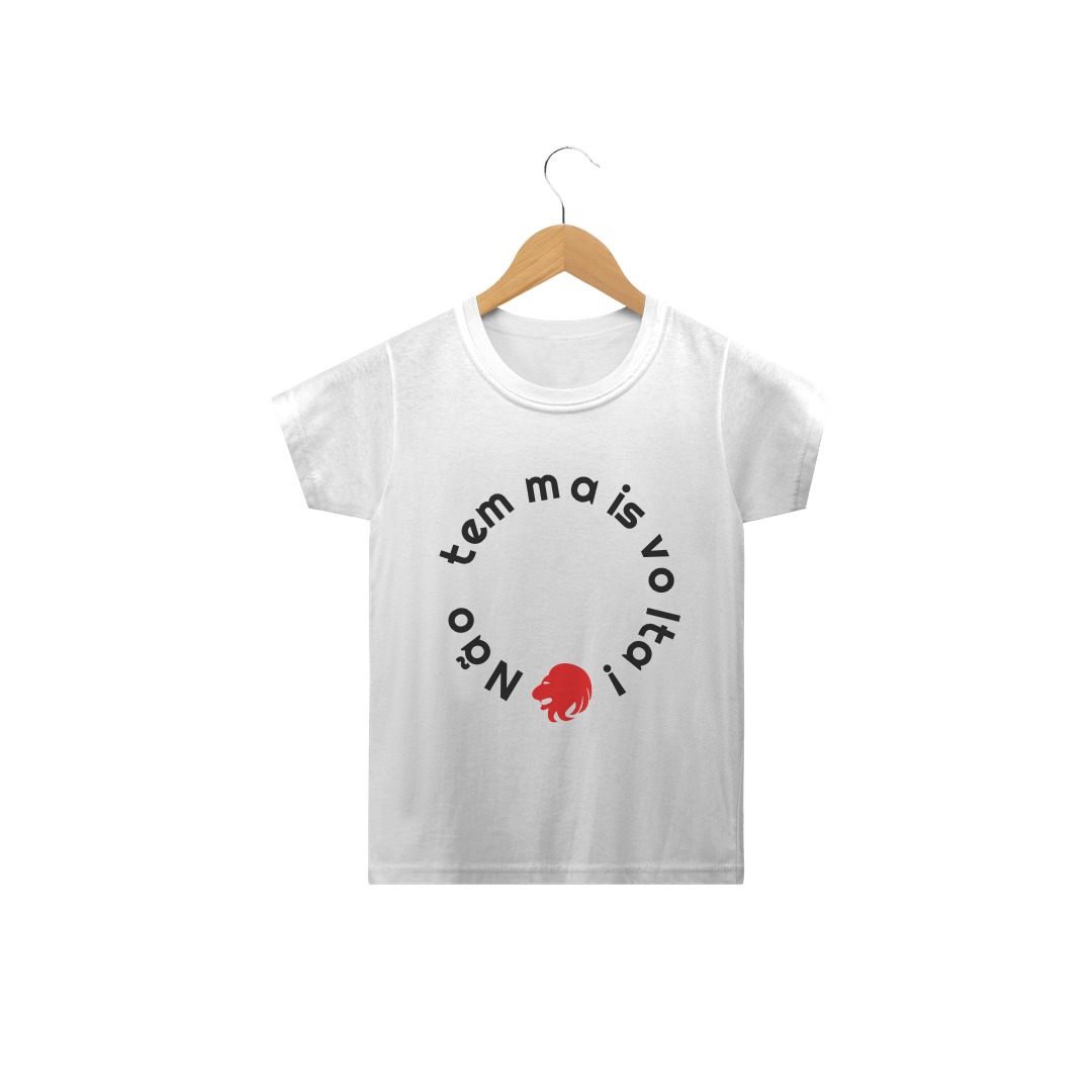 Nome do produto  Camiseta Não Tem Mais Volta - Infantil Branca