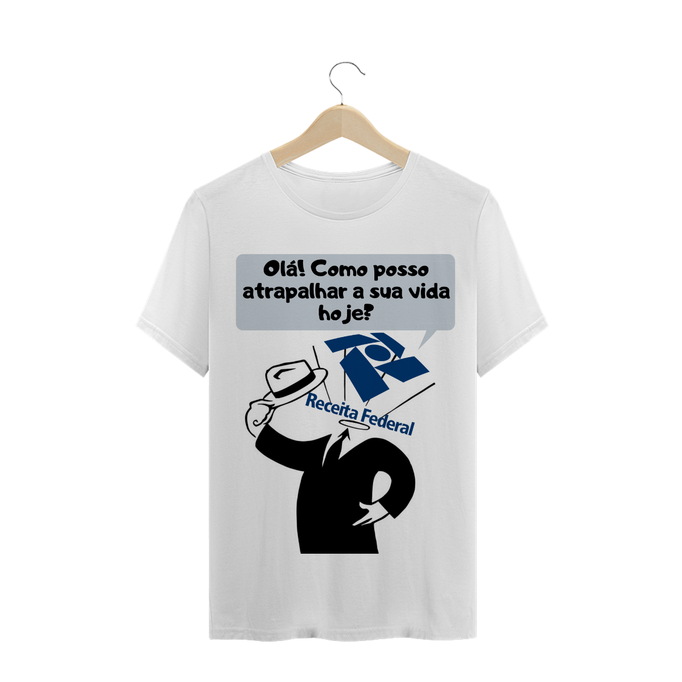 Nome do produto  Camiseta Masculina - Receita Federal - Como posso Atrapalhar sua Vida Hoje?