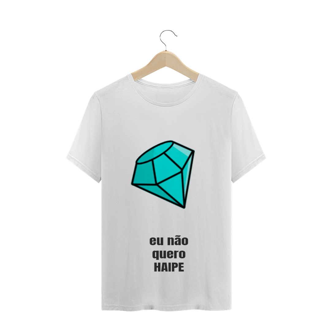 Nome do produto  eu não quero HAIPE