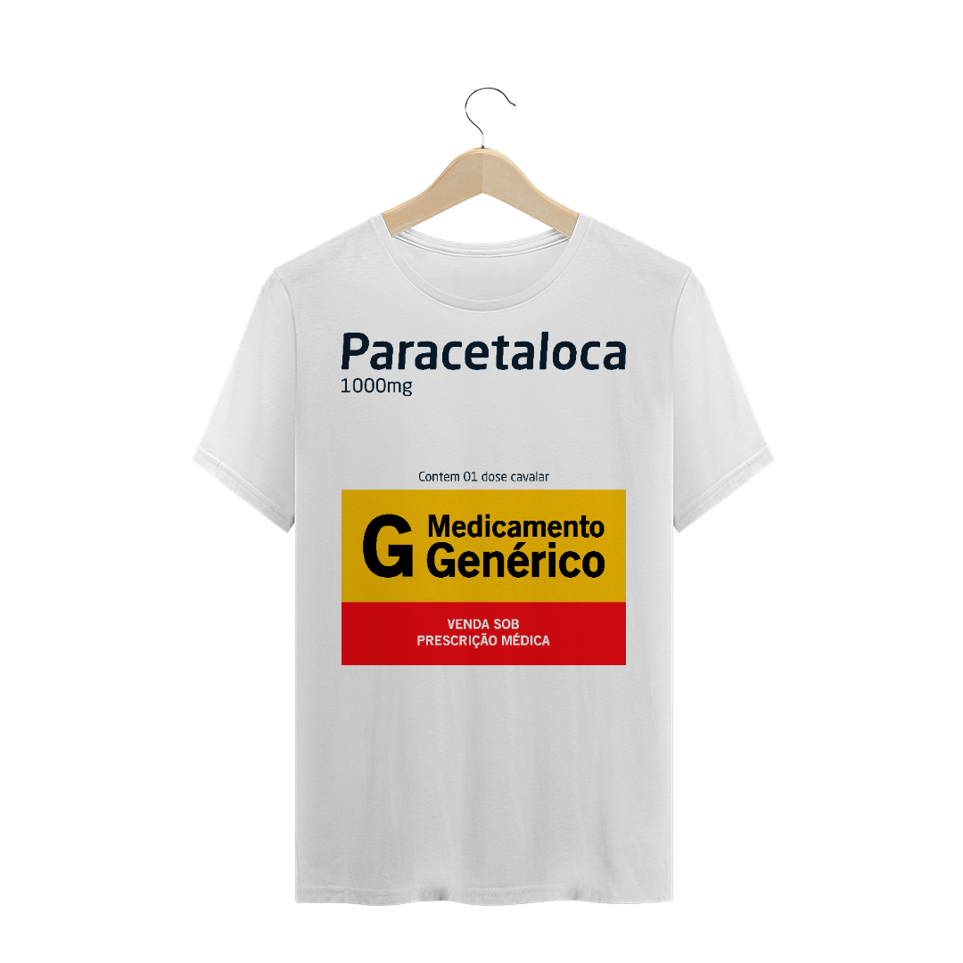 Nome do produto  Camiseta Paracetaloca