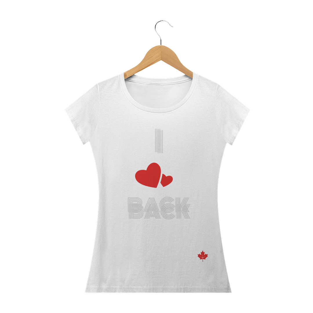 Nome do produto  CAMISA FEMININA I LOVE BACK