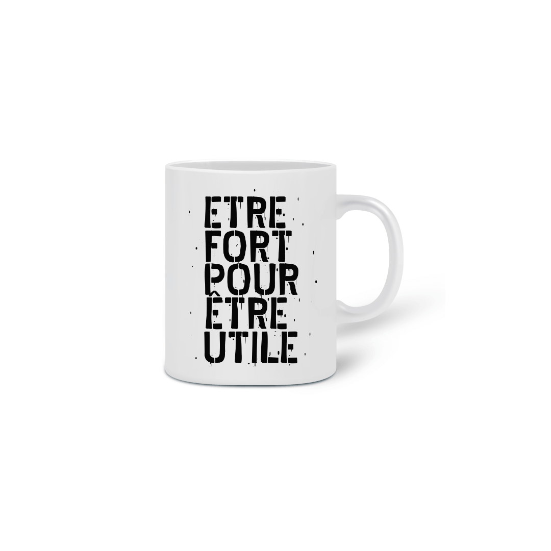 Nome do produto  Caneca - Etre fort pour etre utile