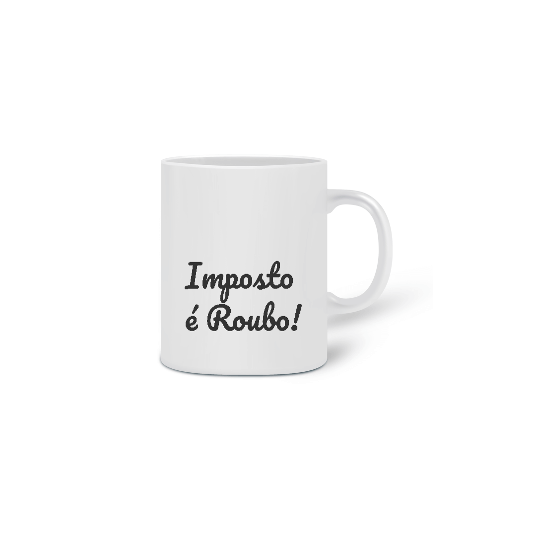 Nome do produto  Caneca Imposto é roubo!