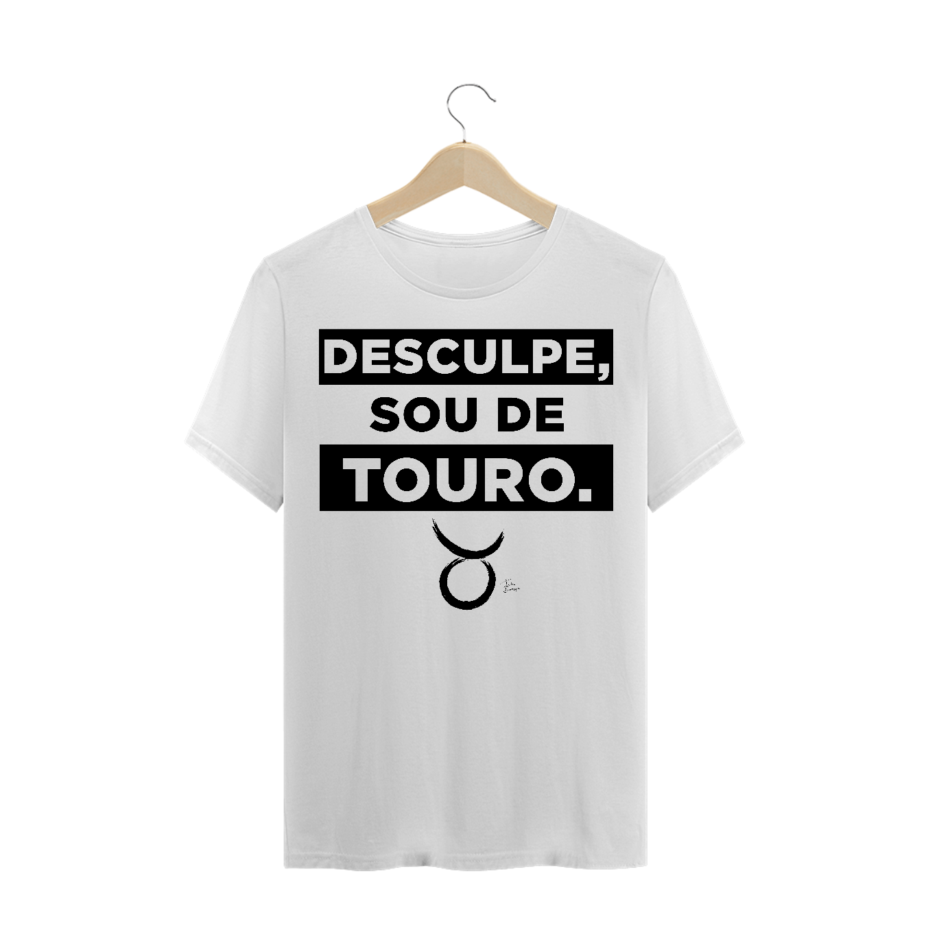 Nome do produto  Desculpe, Sou de Touro (Braca) | Índio Design